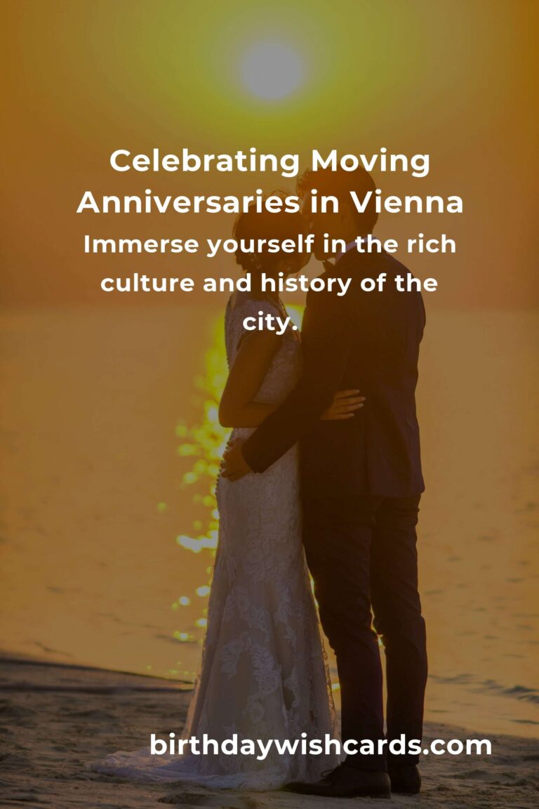 Creating Unforgettable Memories: Your Moving Anniversary Planning Guide in Vienna