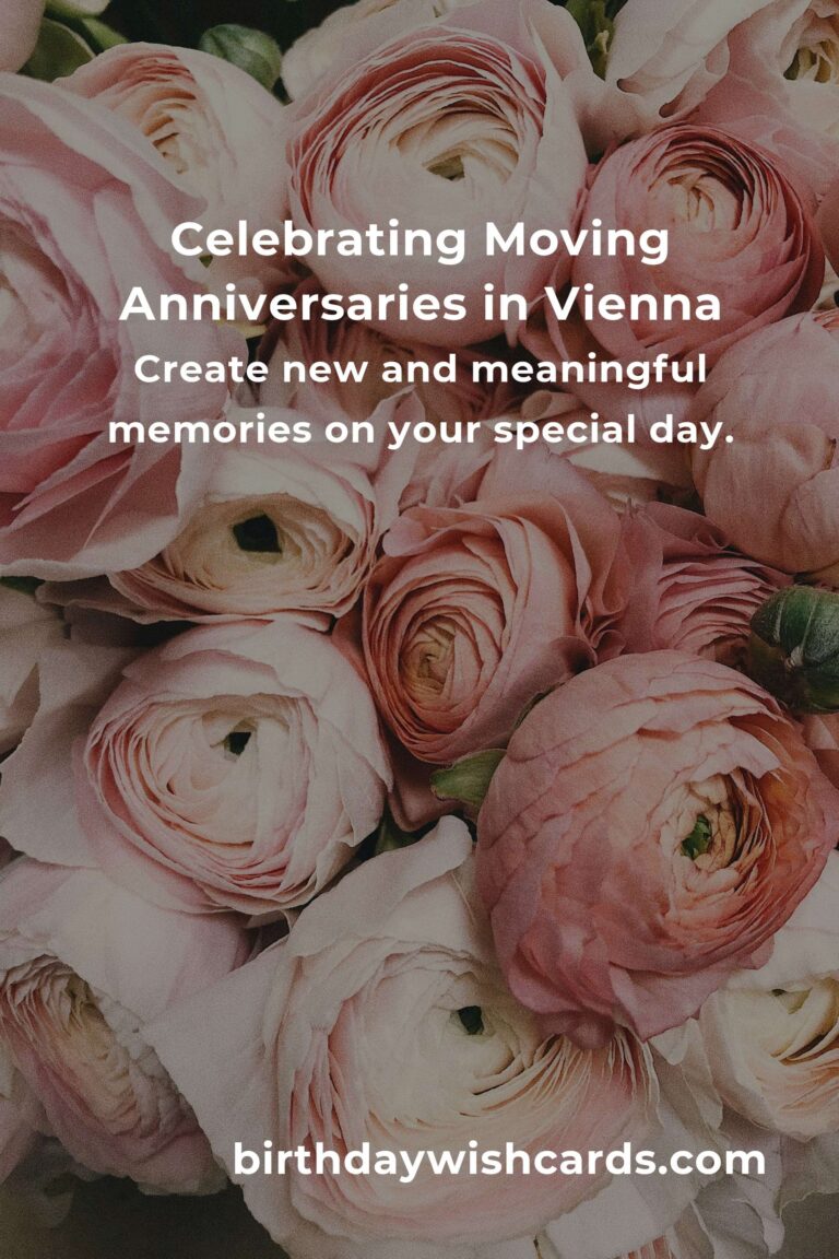 Creating Unforgettable Memories: Your Moving Anniversary Planning Guide in Vienna