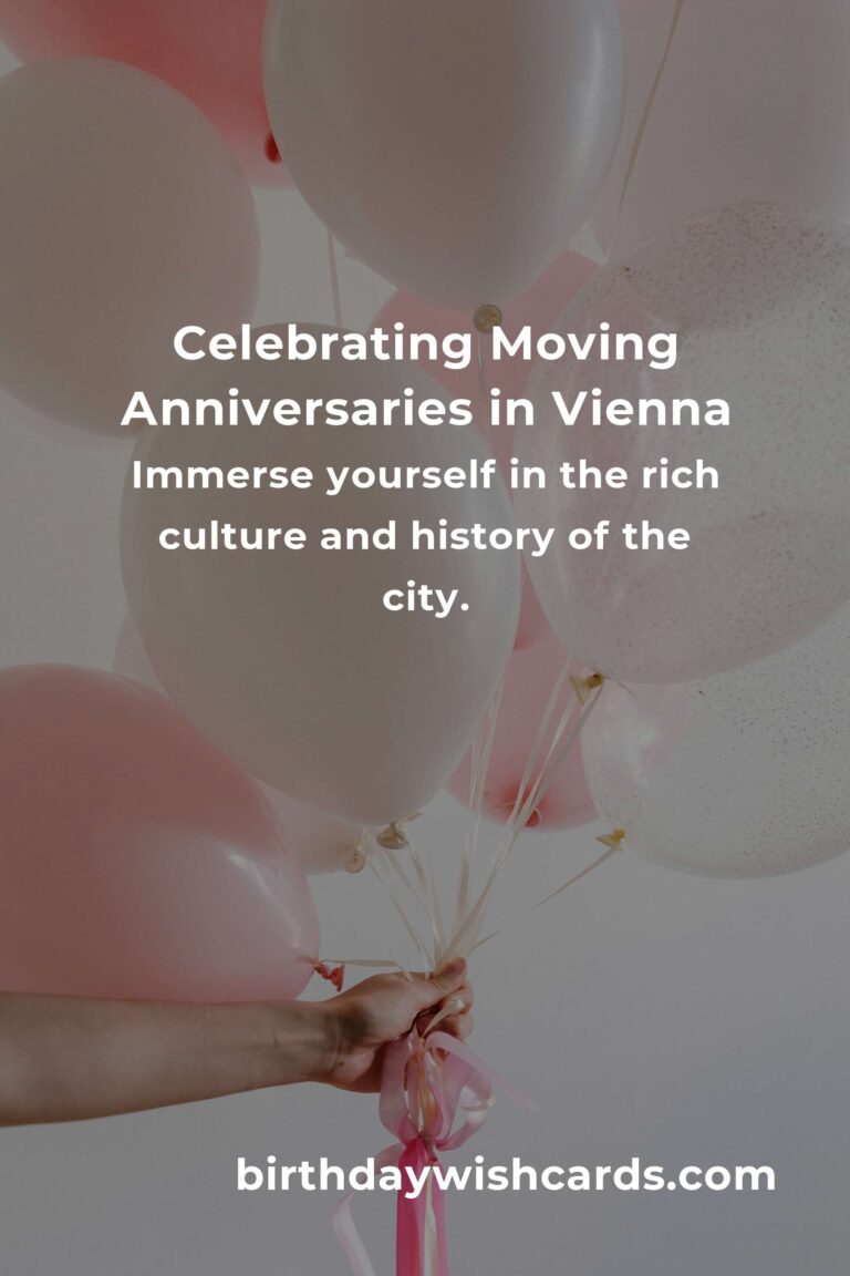 Creating Unforgettable Memories: Your Moving Anniversary Planning Guide in Vienna