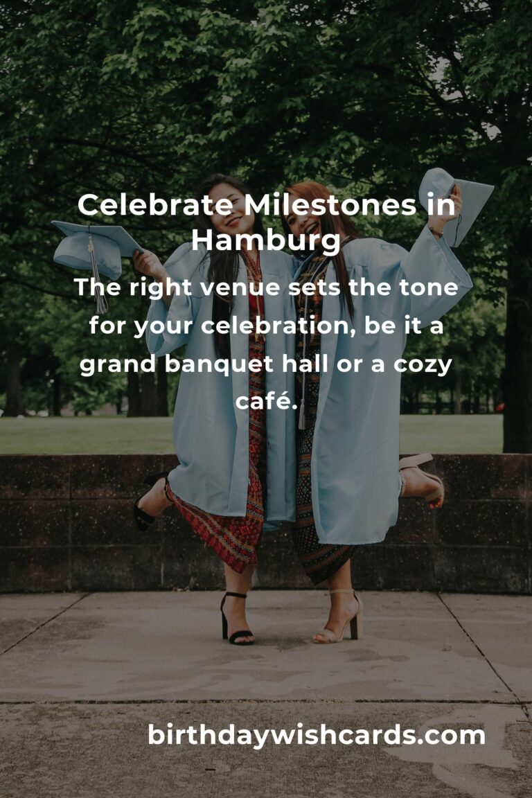 Creating Unforgettable Memories: Your Ultimate Guide to Planning a Graduation Anniversary in Hamburg