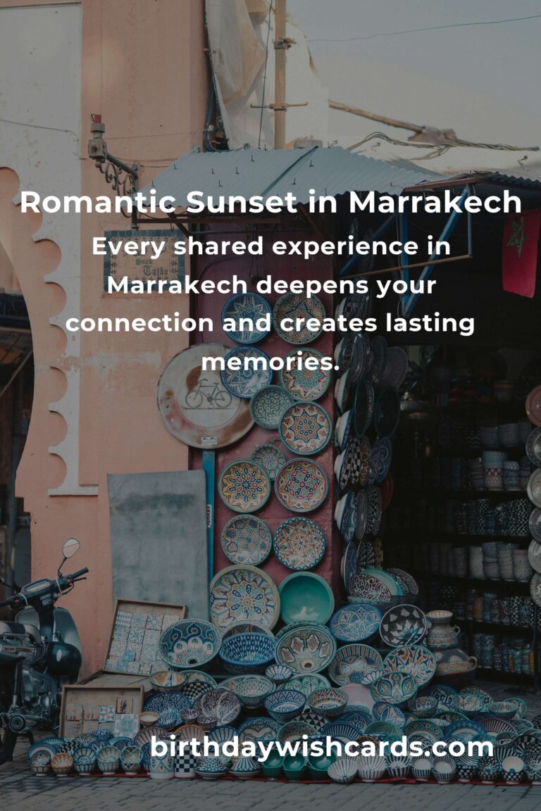 Creating Unforgettable Memories: Your Ultimate Guide to Planning an Anniversary in Magical Marrakech