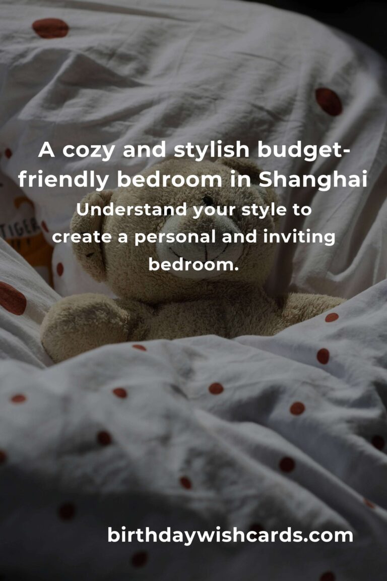 Creating Your Dream Bedroom in Shanghai Without Breaking the Bank