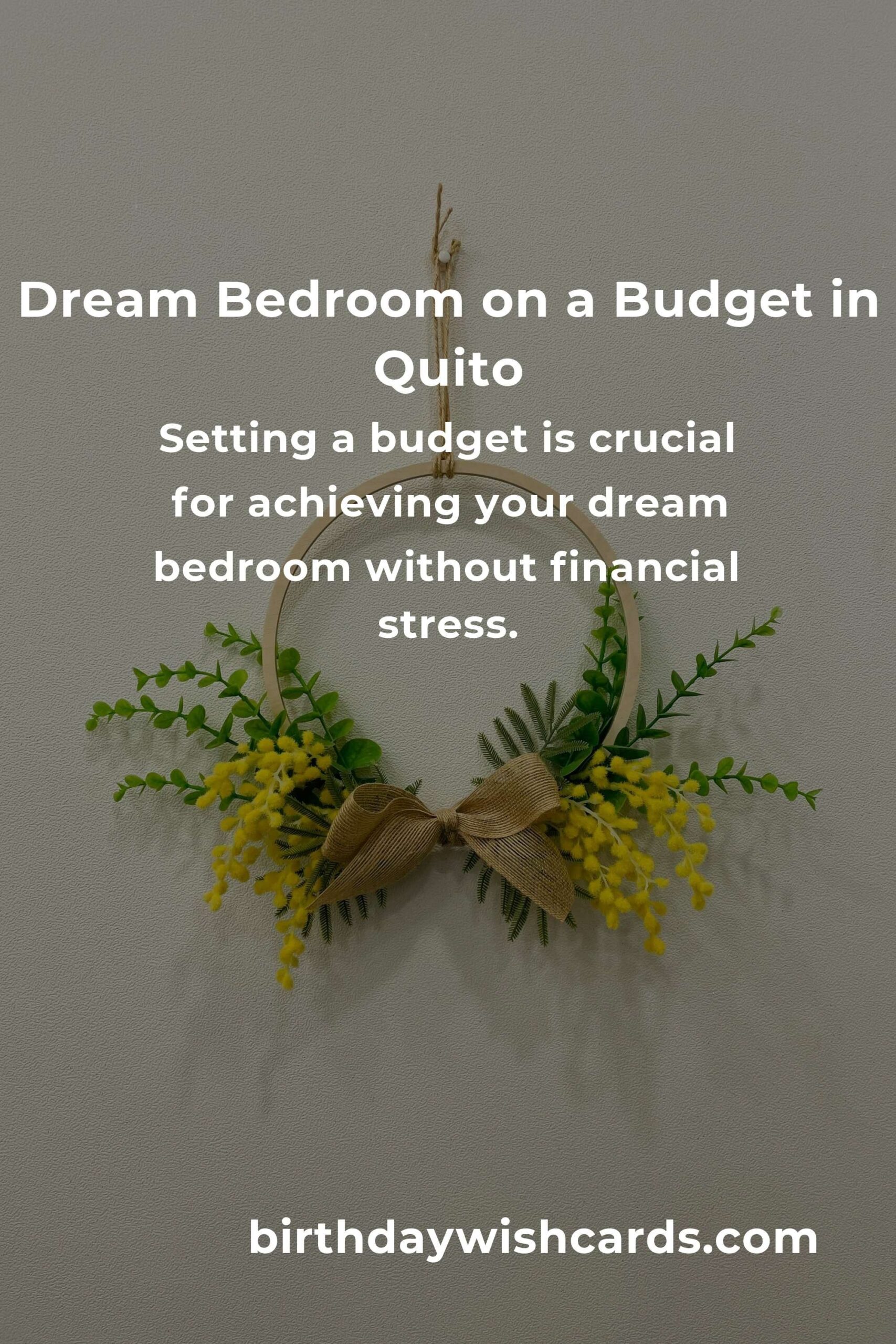 Creating Your Dream Bedroom on a Budget in Quito: A Journey to Comfort and Style
