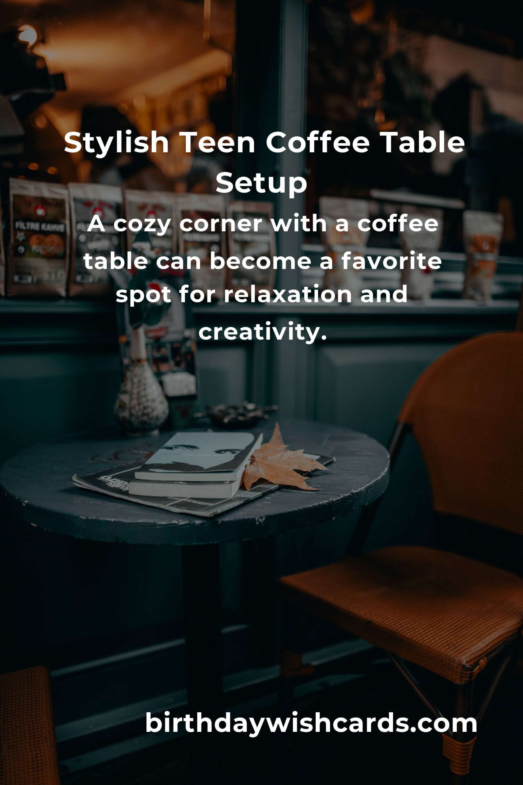 Creating the Perfect Teen Coffee Table: A Blend of Style and Functionality