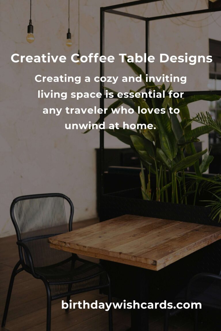 Creative Coffee Table Ideas for Budget Travelers