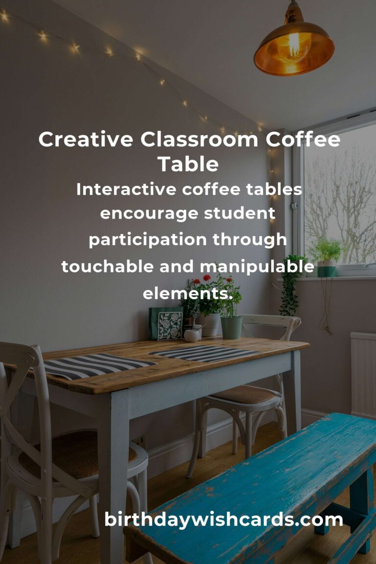 Creative Coffee Table Ideas for Teachers: Enhance Your Classroom Ambience