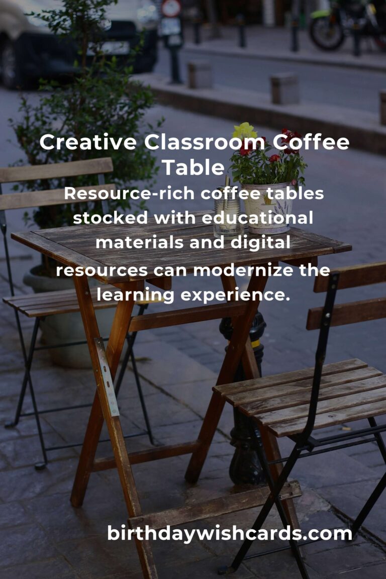 Creative Coffee Table Ideas for Teachers: Enhance Your Classroom Ambience