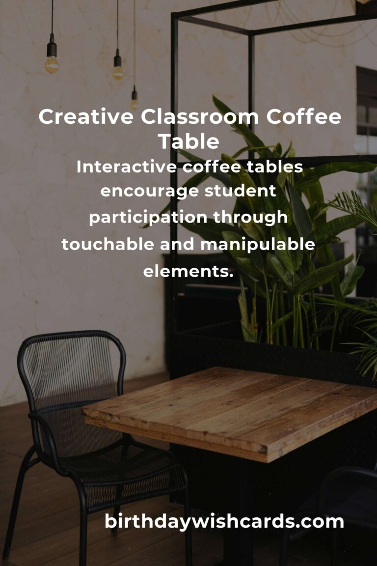 Creative Coffee Table Ideas for Teachers: Enhance Your Classroom Ambience