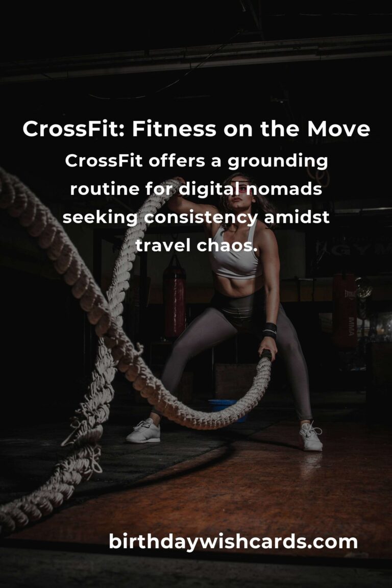 CrossFit for Digital Nomads: Embrace Fitness on the Go
