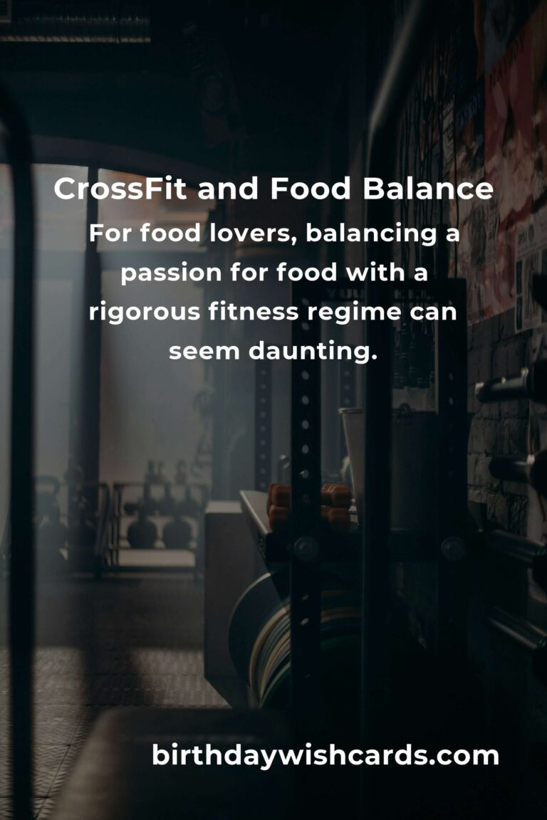CrossFit for Food Lovers: A Comprehensive Guide to Getting Started