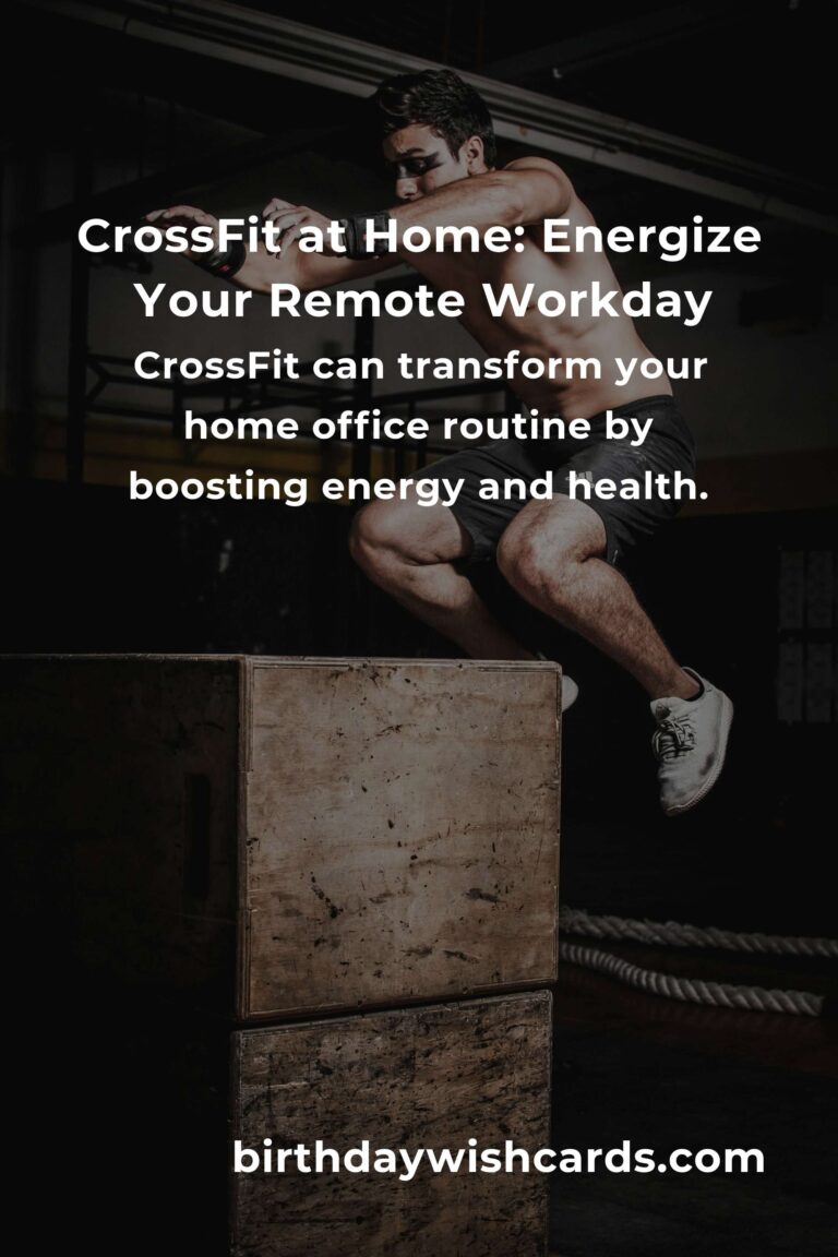 CrossFit for Remote Workers: Transform Your Home Office into a Fitness Haven