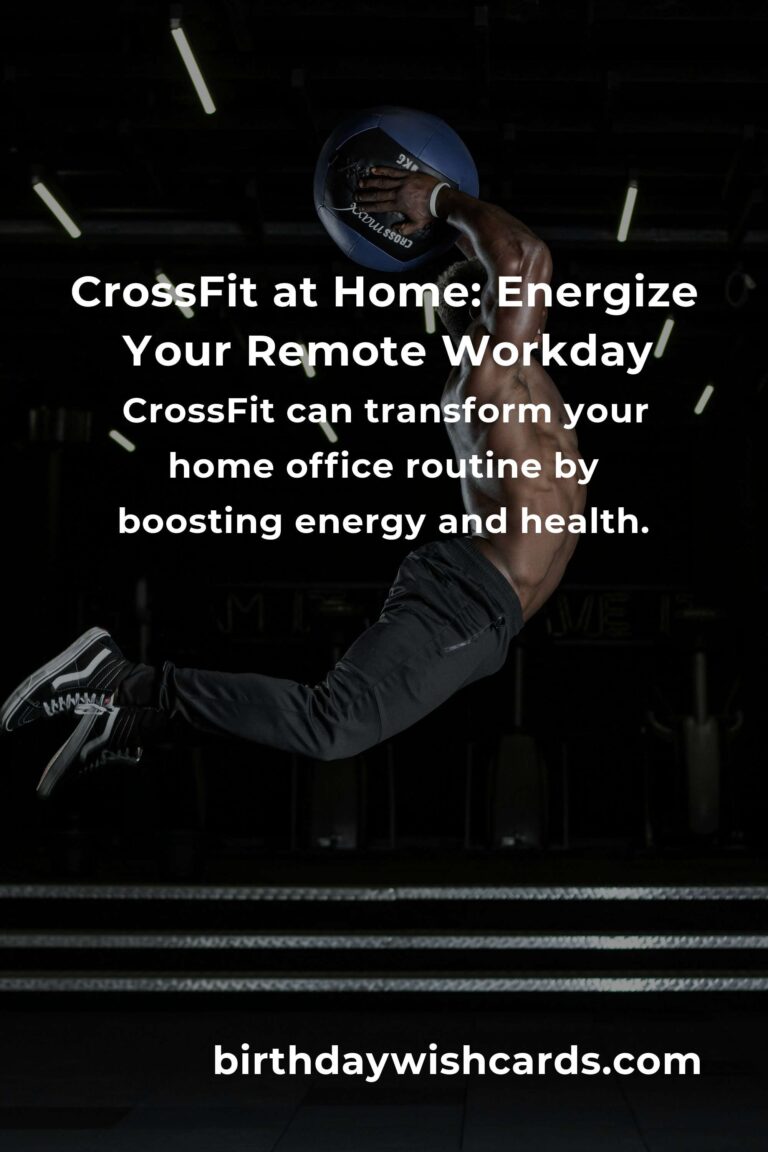 CrossFit for Remote Workers: Transform Your Home Office into a Fitness Haven