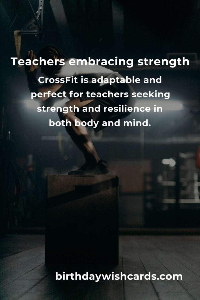 CrossFit for Teachers: Embrace Strength and Resilience in the Classroom and Beyond