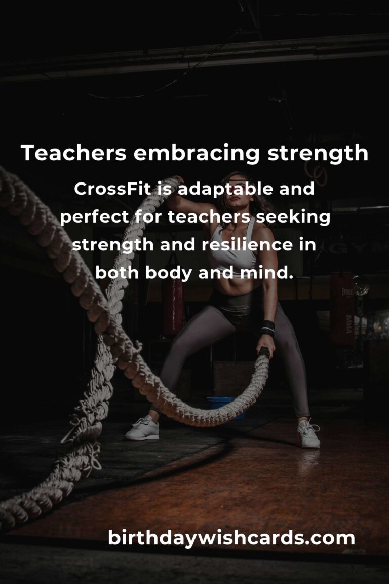 CrossFit for Teachers: Embrace Strength and Resilience in the Classroom and Beyond