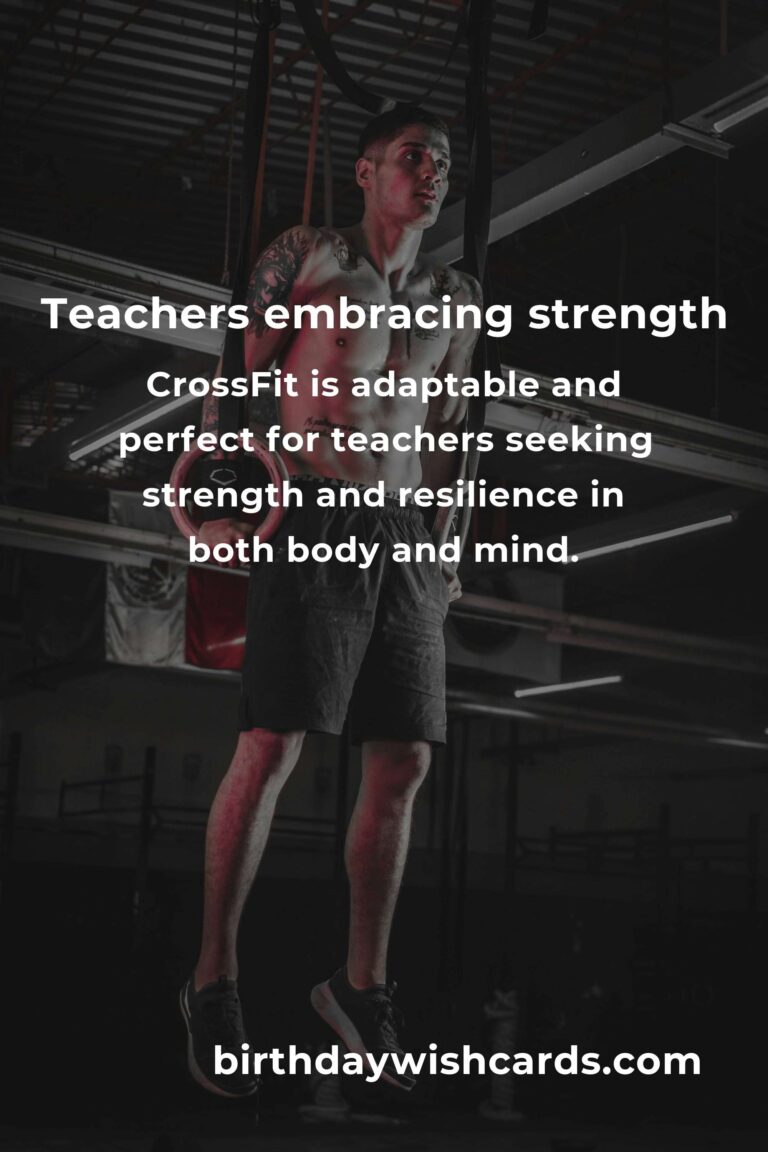 CrossFit for Teachers: Embrace Strength and Resilience in the Classroom and Beyond