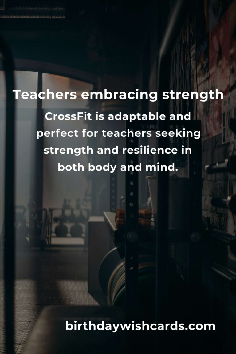 CrossFit for Teachers: Embrace Strength and Resilience in the Classroom and Beyond