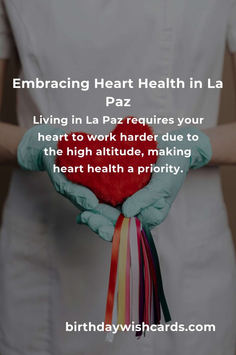 Cultivating Heart Health in the Heights of La Paz: Daily Habits for a Longer Life