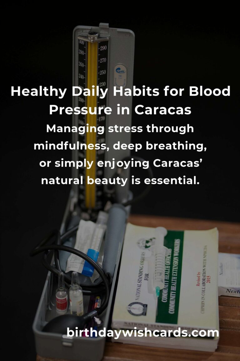 Daily Habits for Healthy Blood Pressure in Caracas: Embracing Wellness in the Heart of Venezuela