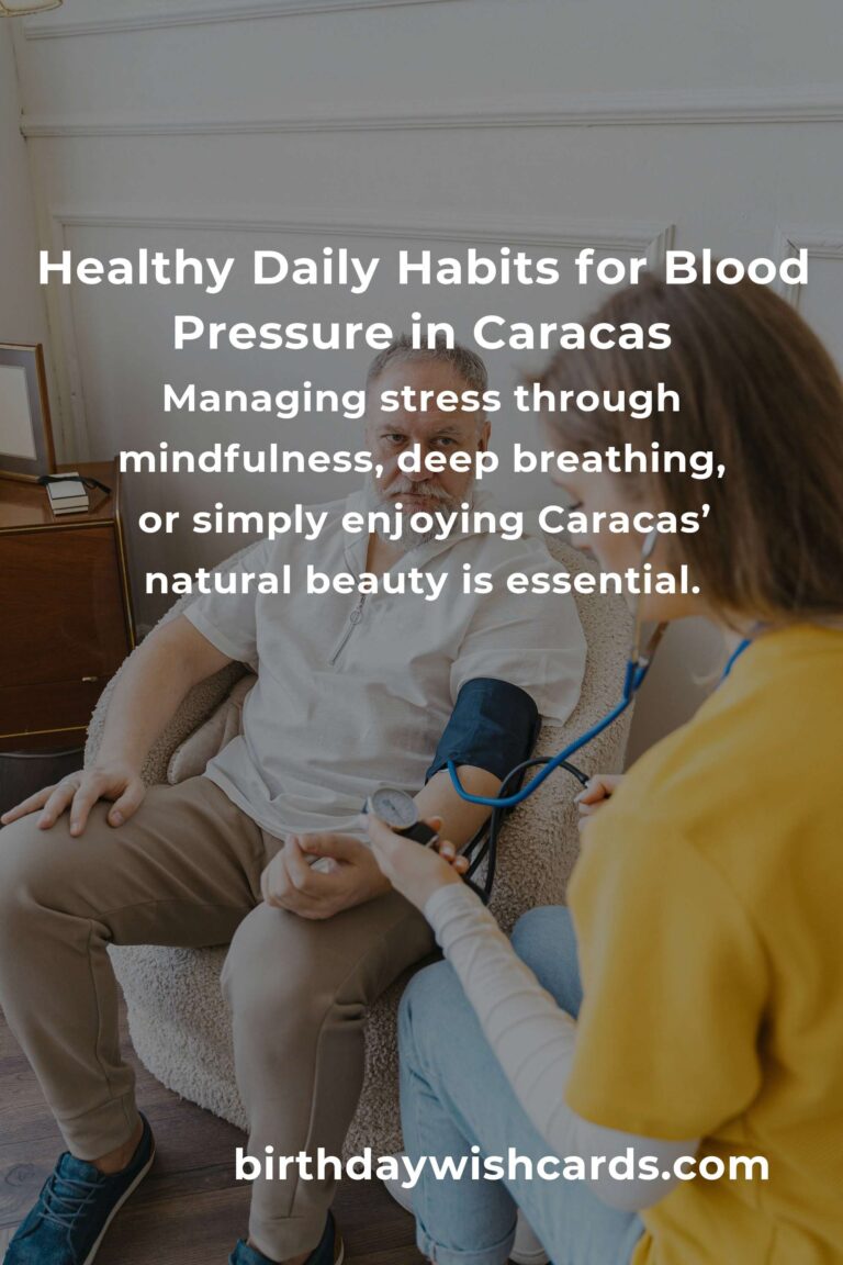 Daily Habits for Healthy Blood Pressure in Caracas: Embracing Wellness in the Heart of Venezuela