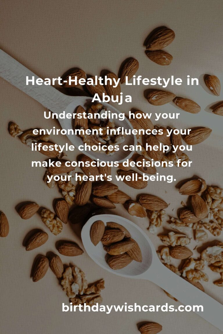 Daily Habits for Heart Health in Abuja: Nurturing Your Heart with Love and Care