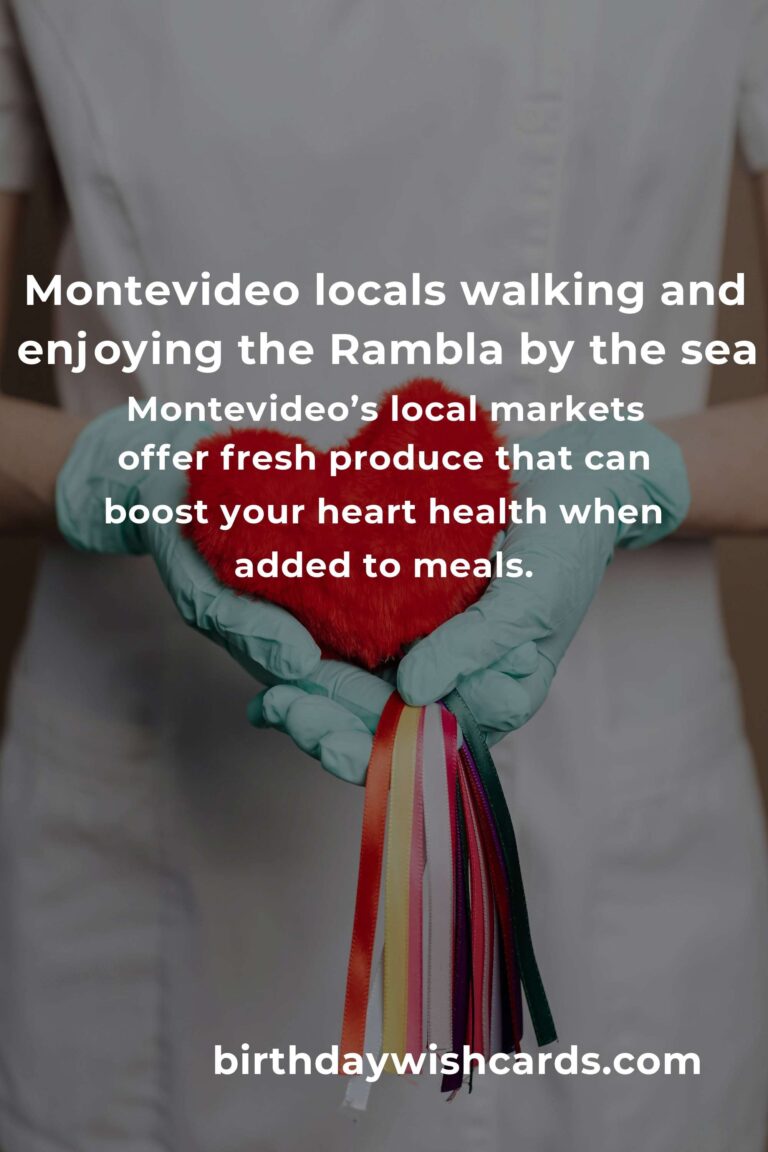 Daily Habits for Heart Health in Montevideo: Nurturing Your Heart in the Vibrant City by the Sea