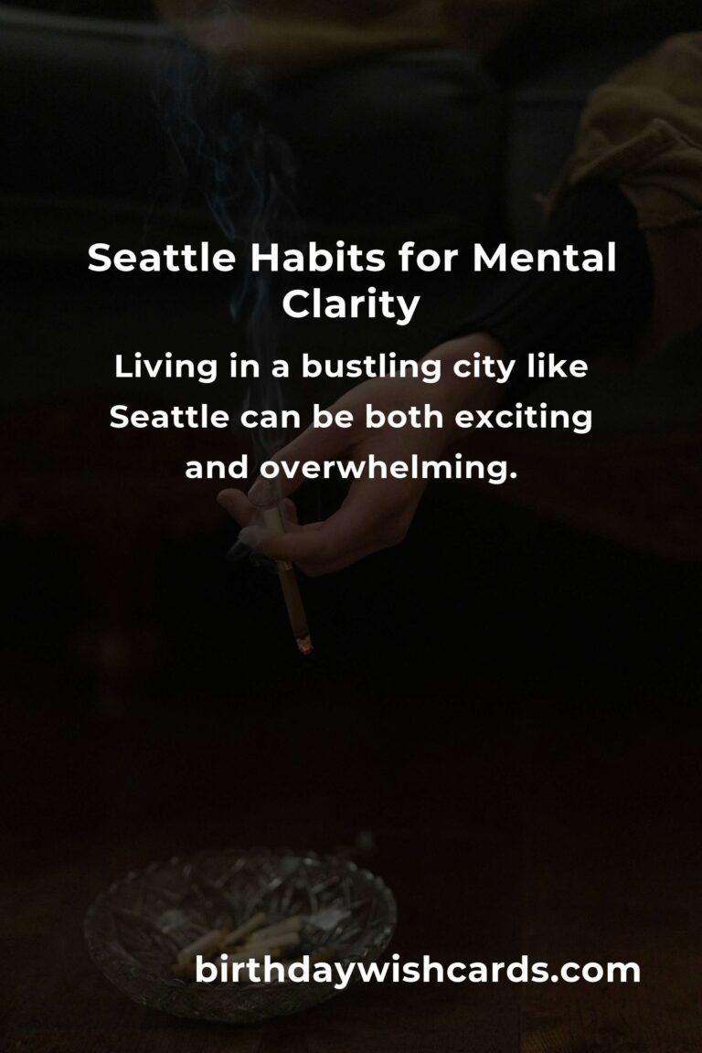 Daily Habits for Mental Clarity in Seattle