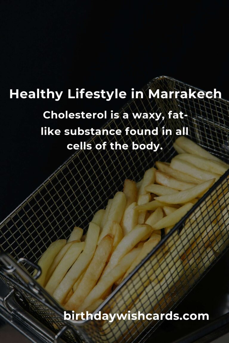 Daily Habits to Manage Cholesterol Levels in Marrakech