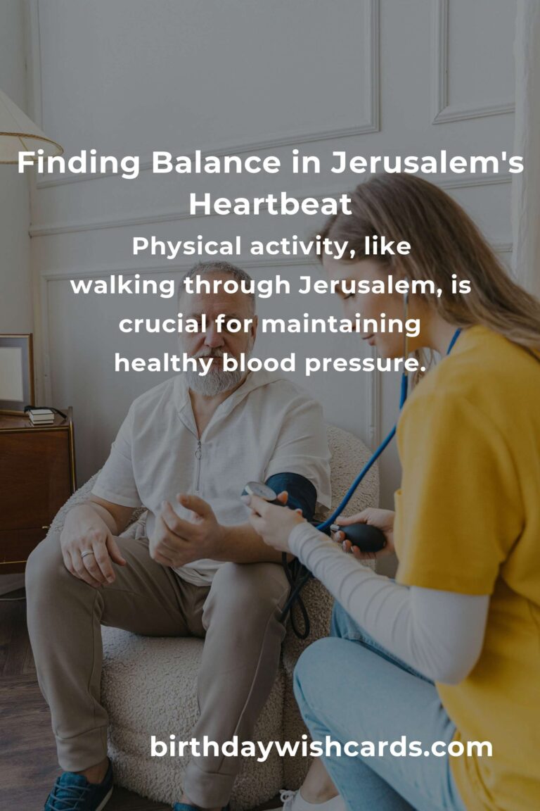 Daily Habits to Nurture a Healthy Blood Pressure in the Heart of Jerusalem