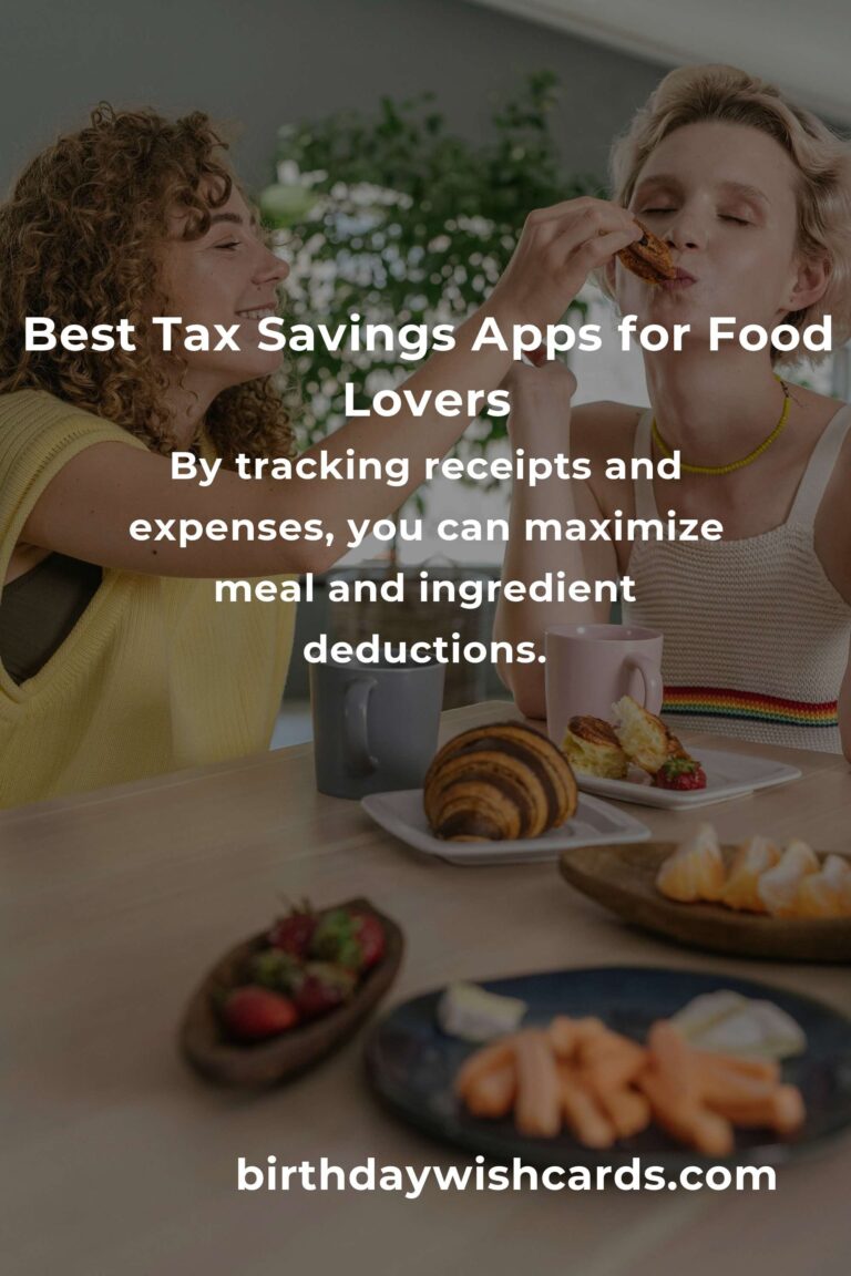 Delicious Deductions: The Best Tax Savings Apps for Food Lovers in 2024