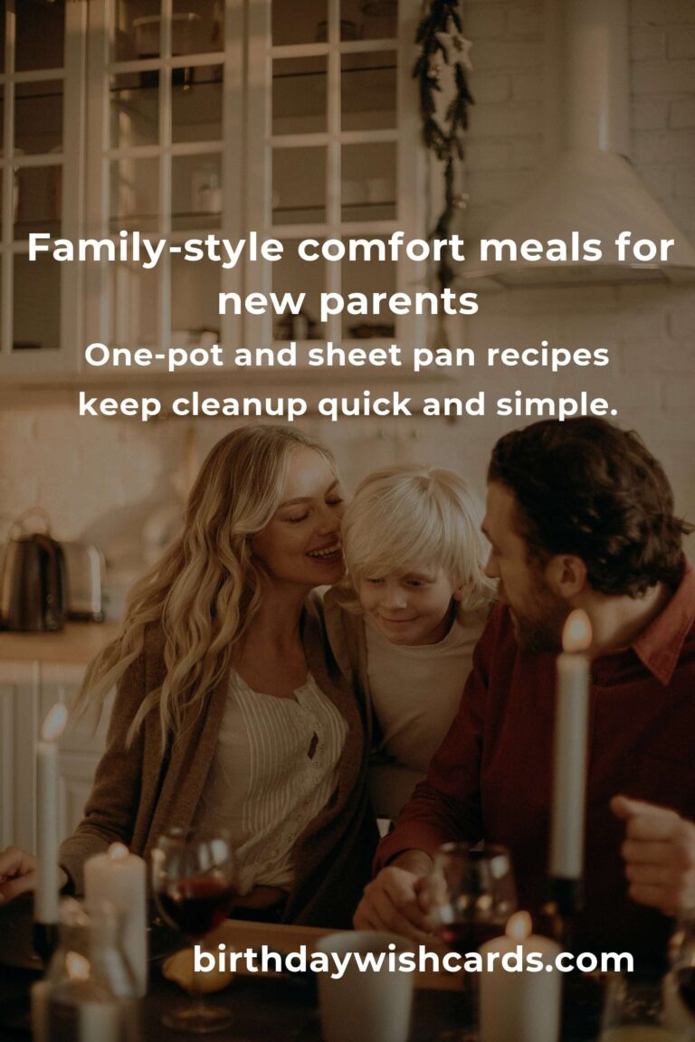 Dinner Ideas for New Parents: Heartwarming Meals to Make Life Easier
