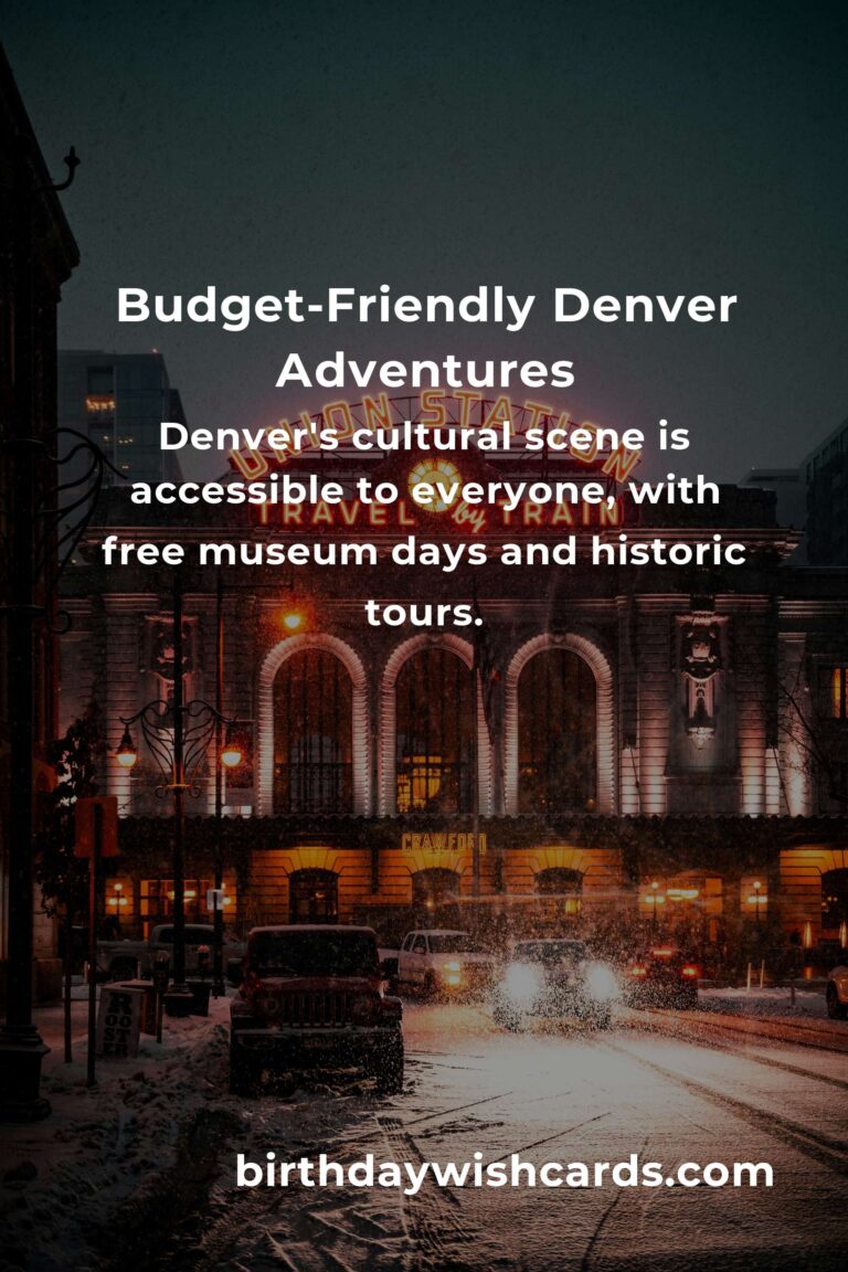 Discover Adventure in Denver: A Heartfelt Budget Guide