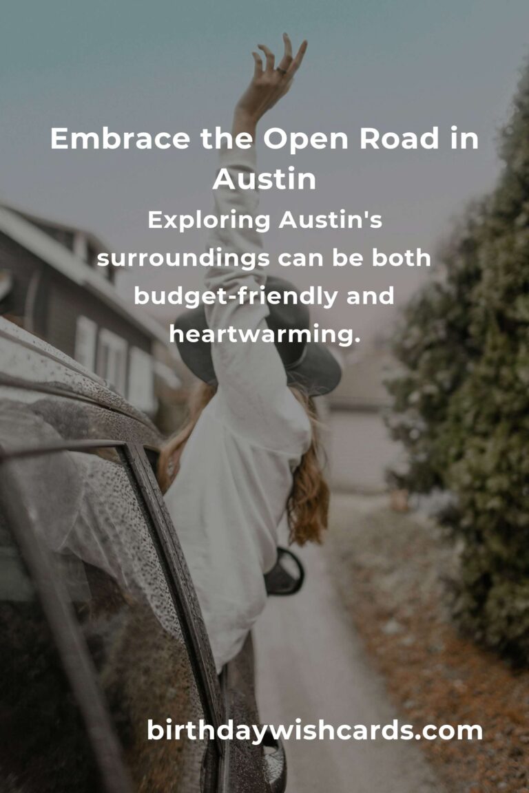 Discover Austin on a Budget: Heartfelt Guide to Memorable Road Trips