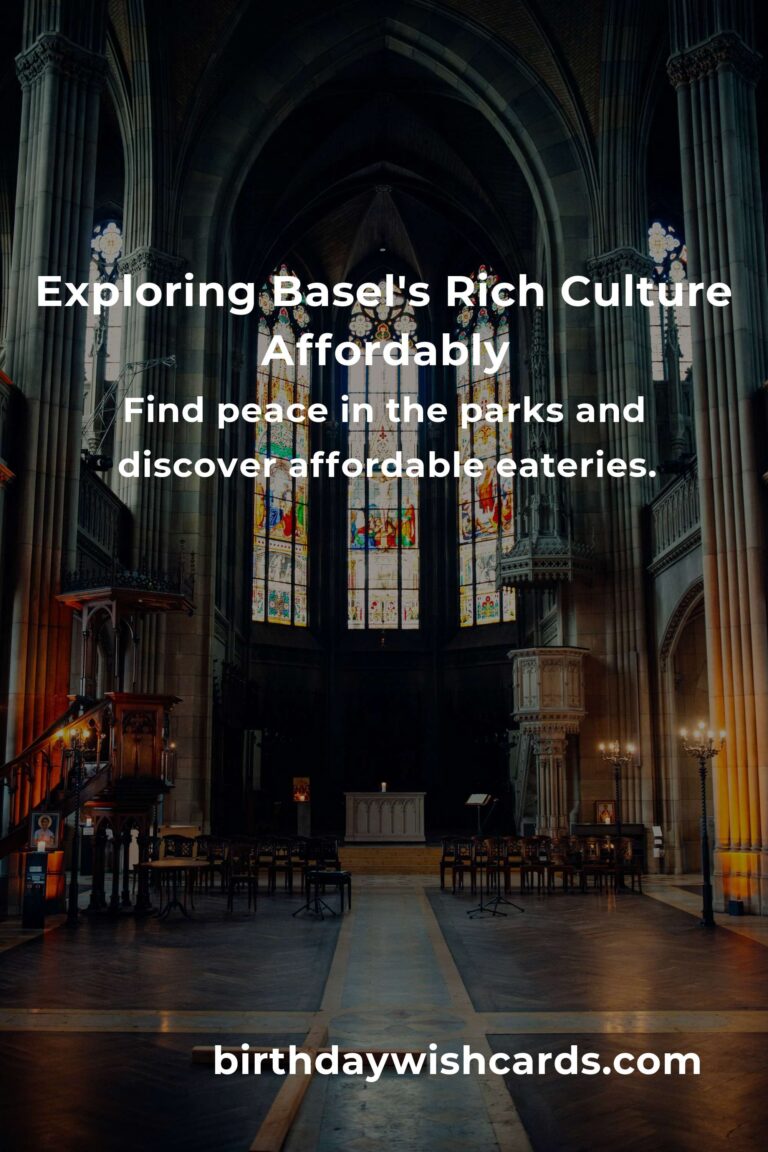 Discover Basel on a Budget: A Heartfelt Guide to Its Cultural Treasures