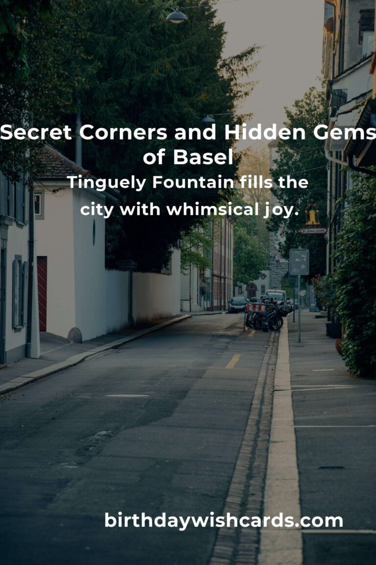 Discover Basel’s Hidden Gems: Secret Corners That Will Steal Your Heart