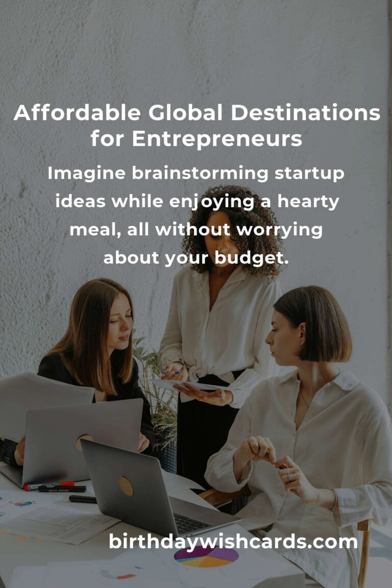 Discover Budget Destinations for Entrepreneurs in 2025: Where Dreams Meet Affordability