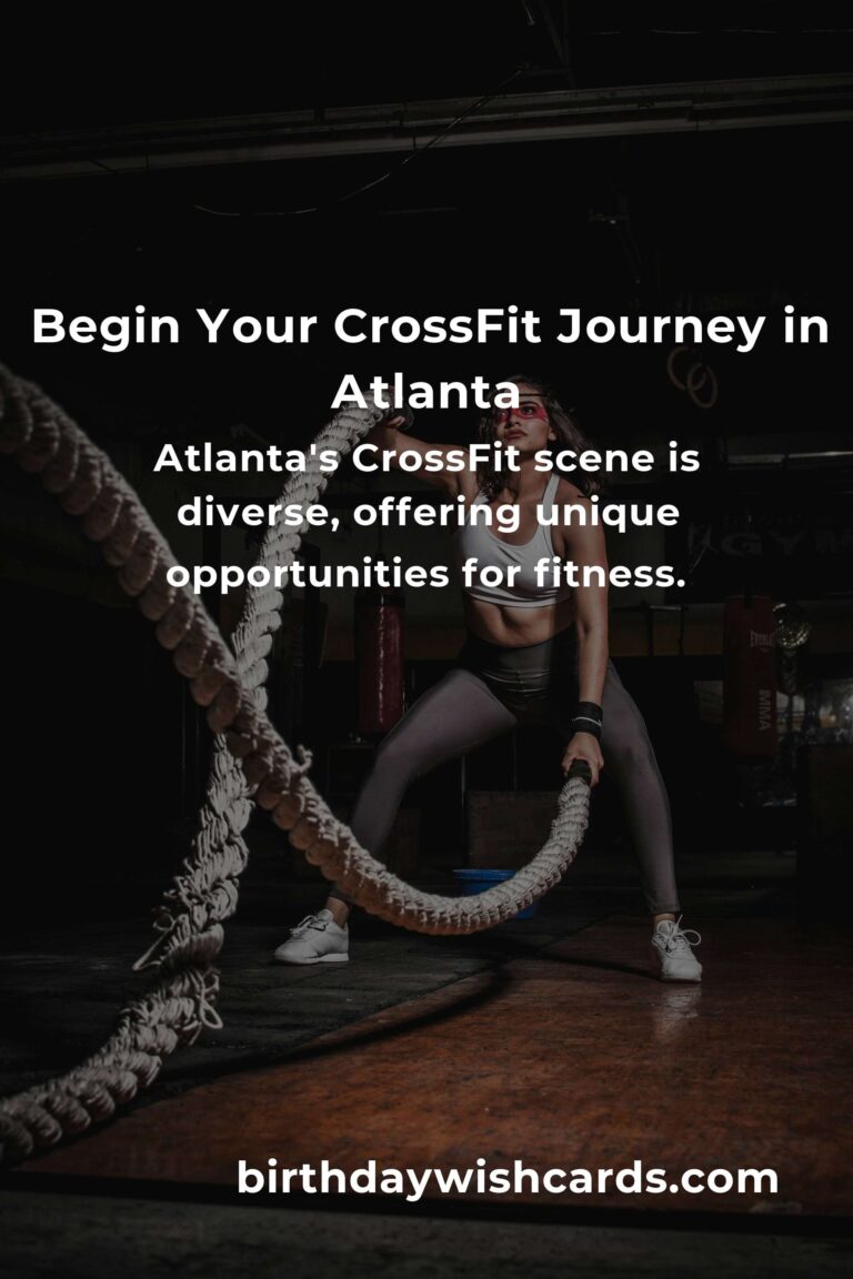 Discover CrossFit in Atlanta: Your Beginner’s Journey to Strength and Community