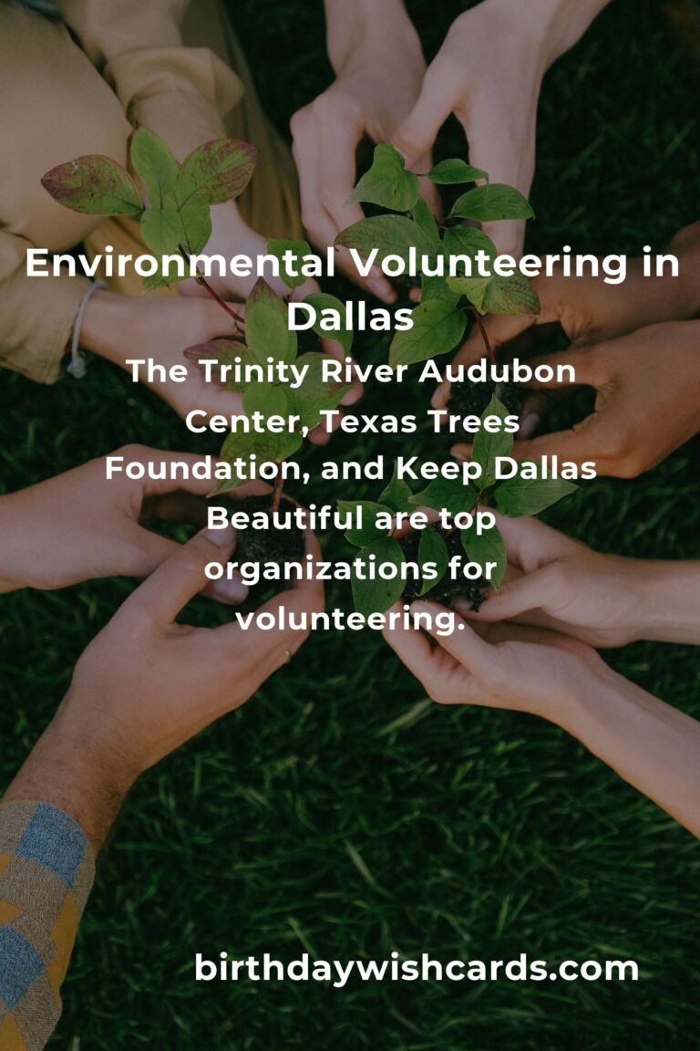 Discover Environmental Volunteering Opportunities in Dallas for 2025