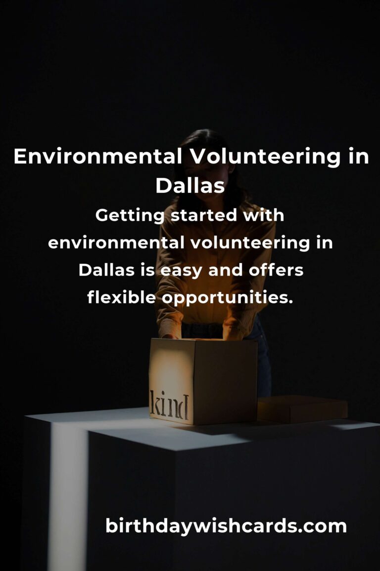 Discover Environmental Volunteering Opportunities in Dallas for 2025