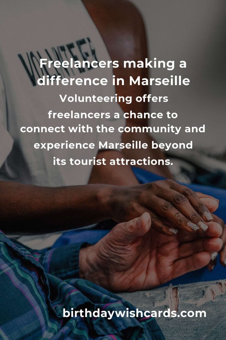 Discover Heartfelt Volunteer Opportunities for Freelancers in Marseille