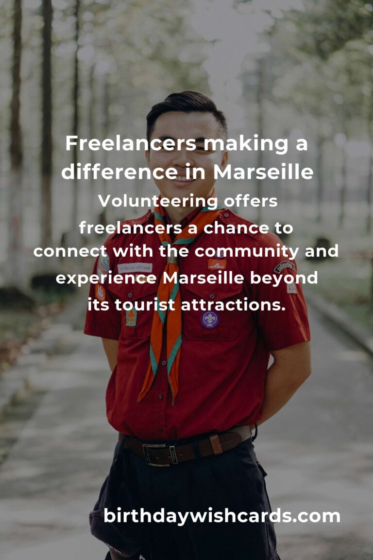 Discover Heartfelt Volunteer Opportunities for Freelancers in Marseille