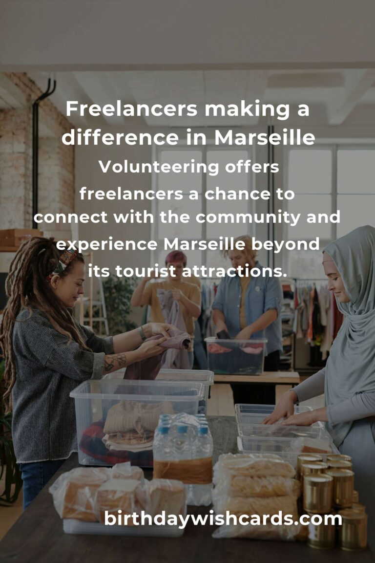 Discover Heartfelt Volunteer Opportunities for Freelancers in Marseille