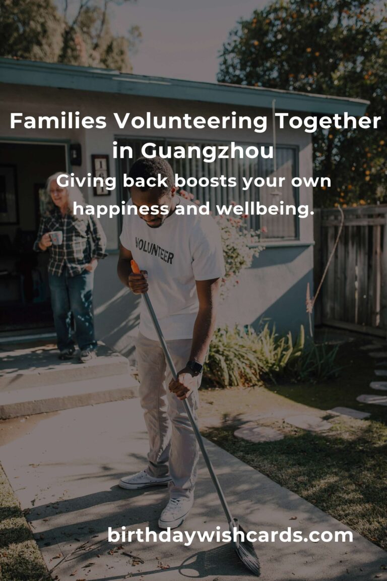 Discover Heartwarming Volunteer Opportunities for New Parents in Guangzhou: Make a Difference Together!