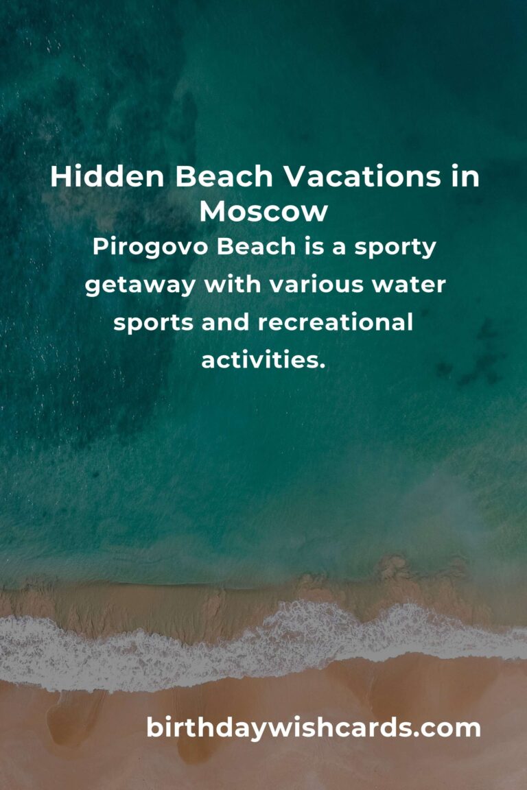 Discover Hidden Beach Vacations in Moscow You Must Experience