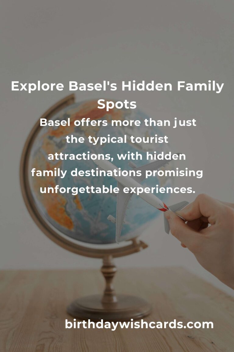Discover Hidden Family Destinations in Basel You Must See
