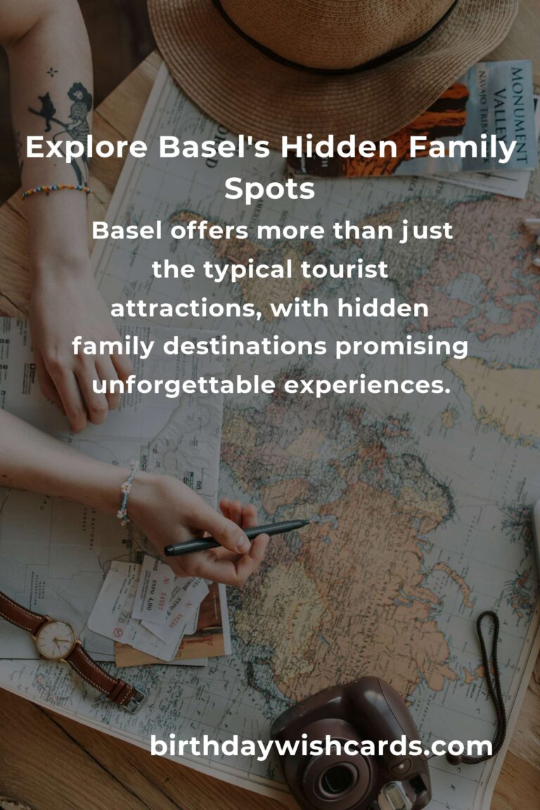Discover Hidden Family Destinations in Basel You Must See