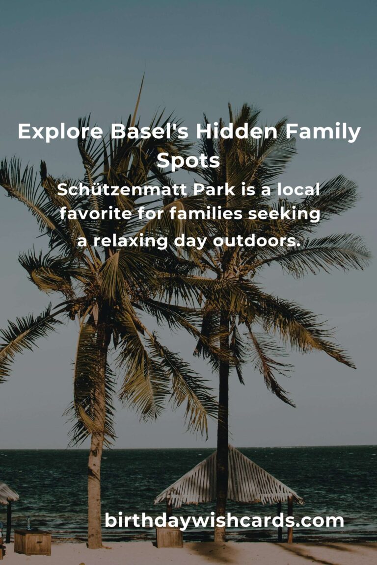 Discover Hidden Family Destinations in Basel You Must See