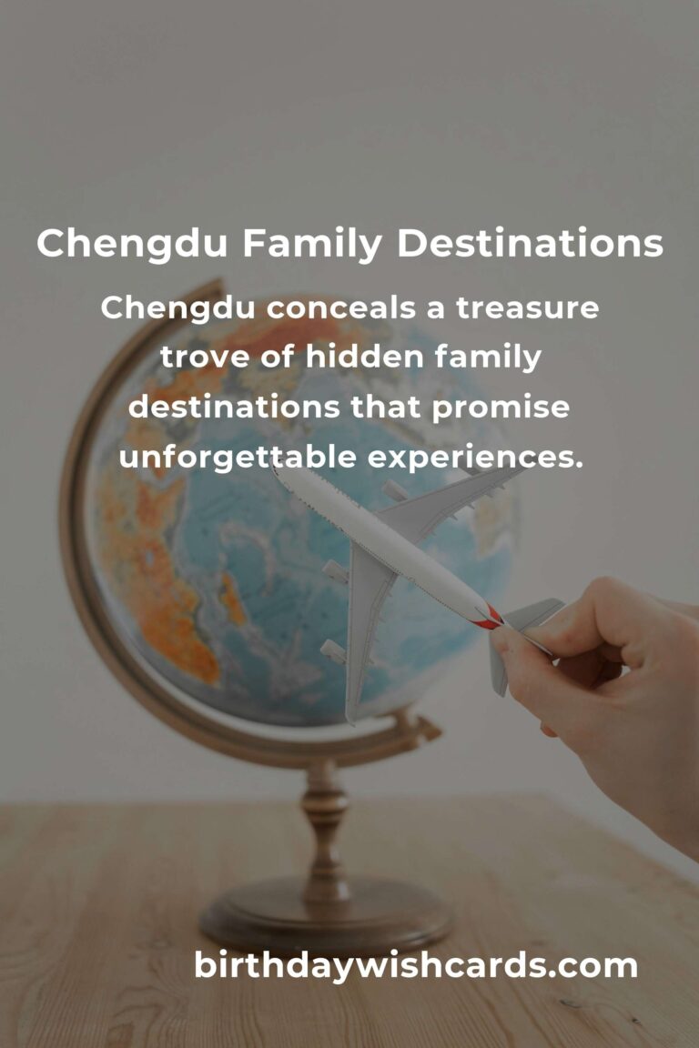 Discover Hidden Family Destinations in Chengdu You Must See