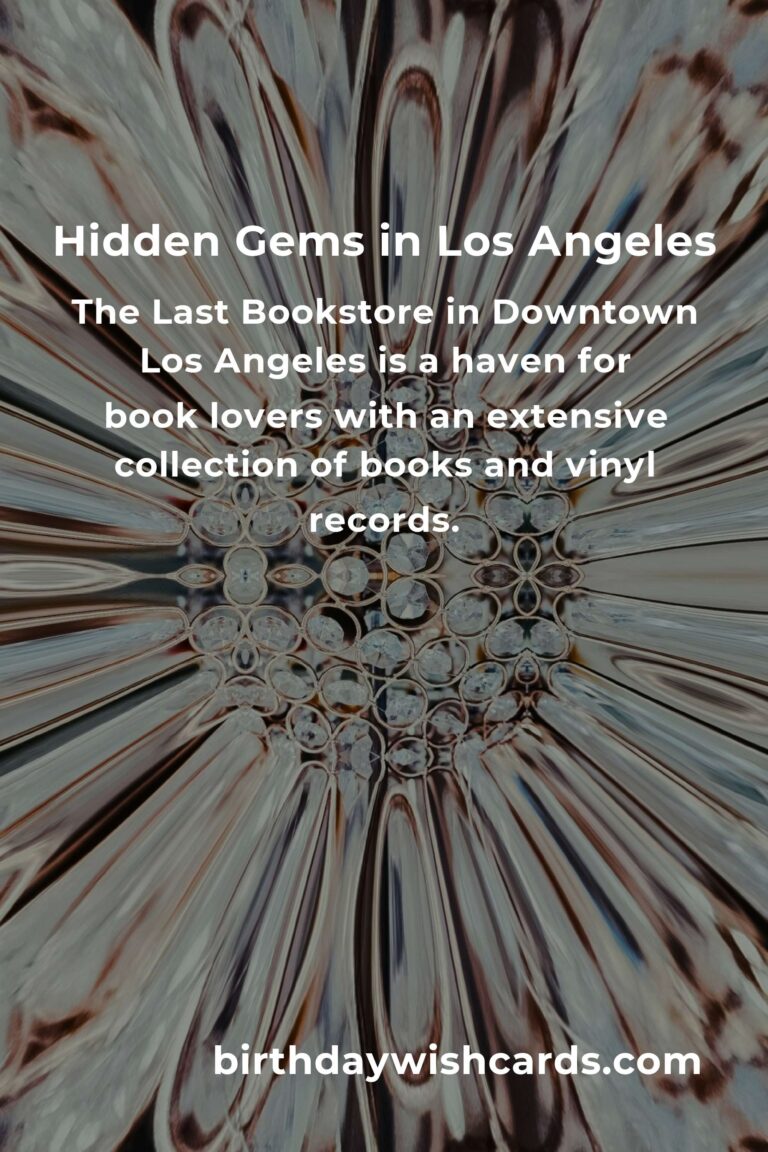Discover Hidden Gems in Los Angeles You Must See