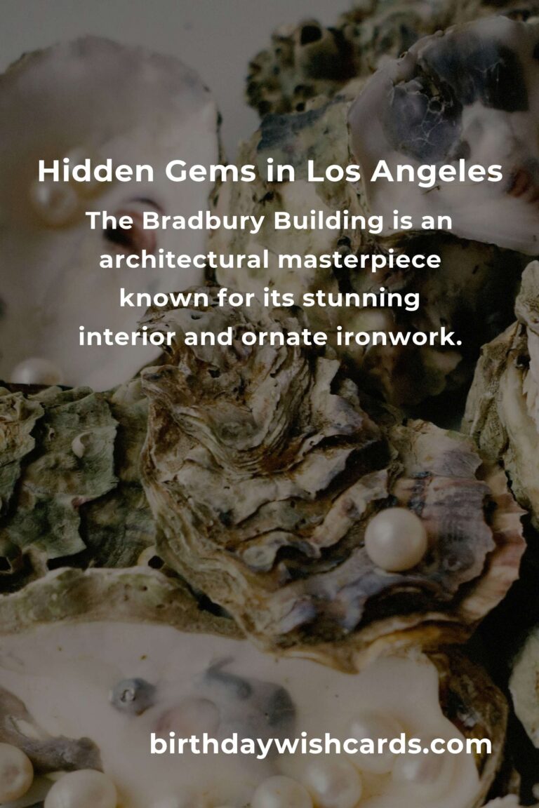 Discover Hidden Gems in Los Angeles You Must See