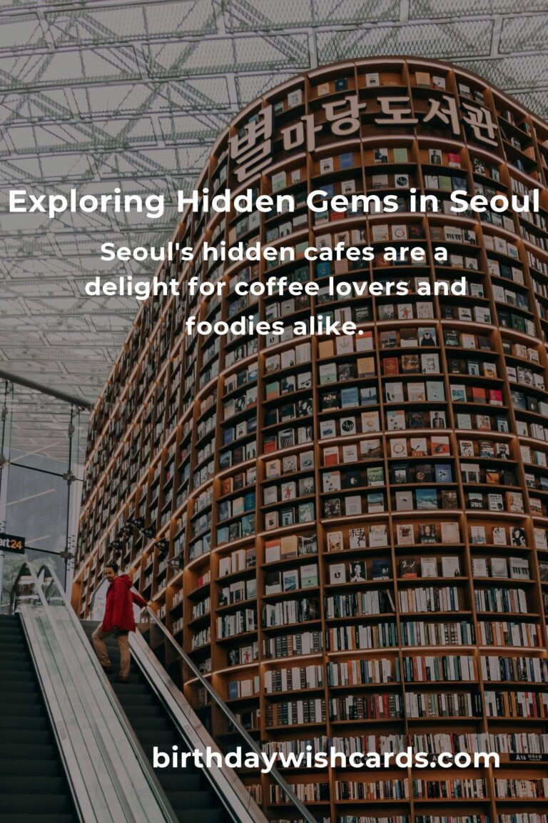 Discover Hidden Gems in Seoul: The Ultimate Guide to Unseen Attractions